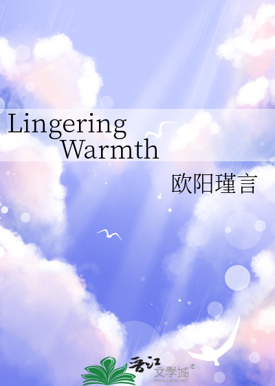Lingering Warmth